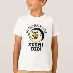 Sie glaubte, sie könne Sushi einen guten Pub mache T-Shirt