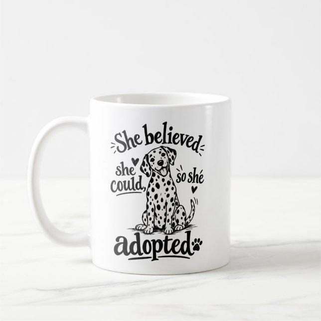 Sie glaubte, sie könnte, also adoptierte sie Tasse (Links)