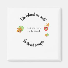 Sie glaubte, sie könnte also eine Sangria haben Magnet