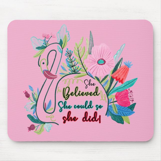 Sie glaubte, sie könnte also mit Blume schwänzen Mousepad (Vorne)