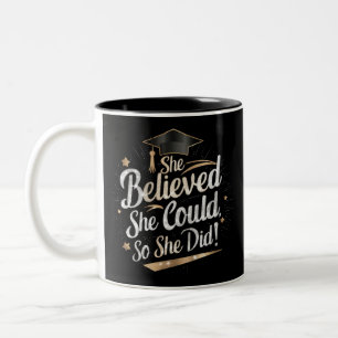 Sie glaubte, sie könnte, also tat sie es Abschluss Zweifarbige Tasse