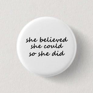 Sie glaubte, sie könnte, also tat sie es button