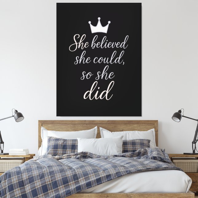 Sie glaubte, sie könnte es, also tat sie es leinwanddruck (Insitu (Schlafzimmer))