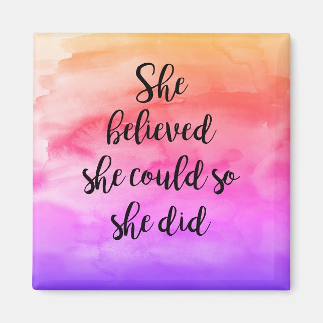 Sie glaubte, sie könnte es, also tat sie Magnet (Vorne)