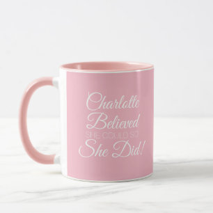Sie glaubte, sie könnte Rosa Tasse