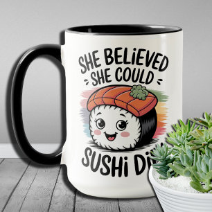 Sie glaubte, sie könnte, Sushi tat lustige Sushi-L Tasse