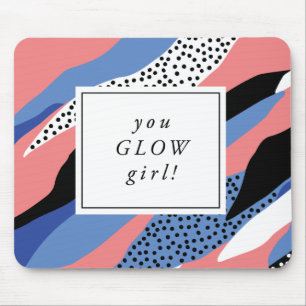 Sie glühen Mädchen inspirierend Mousepad