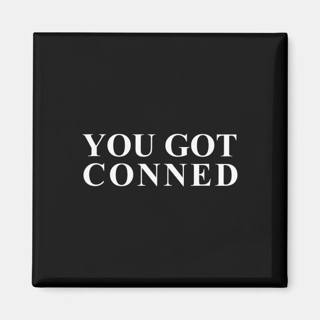 Sie Got Conned Funny Trump Magnet (Vorne)