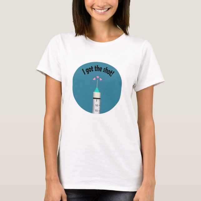 Sie Got die Covid 19 Impfstoff Shot Herzlichen Glü T-Shirt (Vorderseite)