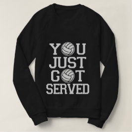 Sie got gerade gedienten lustigen Volleyball Sweatshirt