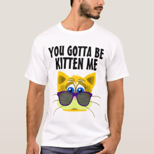 Sie got, um Kätzchen zu sein ich, lustige Katzen- T-Shirt