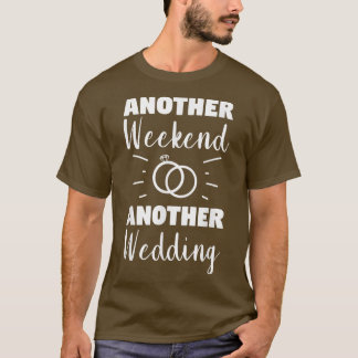 Sie Got Verheiratet und ich Got Champagne Win Wedd T-Shirt