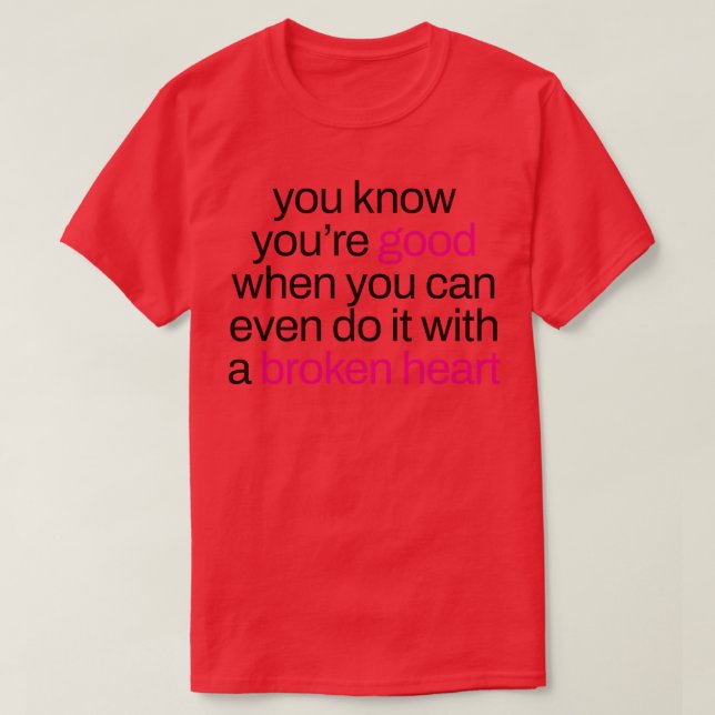 Sie gut auch mit einem gebrochenen Herz TShirt. T-Shirt (Design vorne)