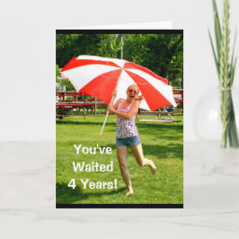 Sie haben 4 Jahre gewartet - Happy Leap Year Gebur Karte