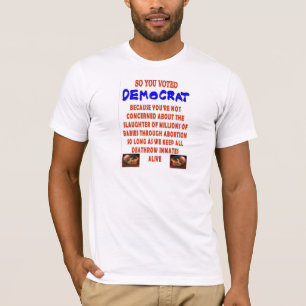 SIE HABEN ALSO DEMOKRATISCH GEWÄHLT T-Shirt
