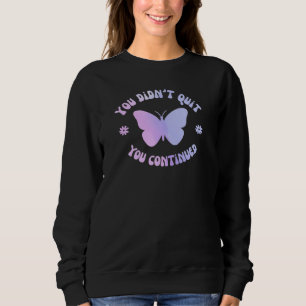 Sie haben das Bewusstsein für psychische Gesundhei Sweatshirt