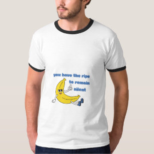 Sie haben das Recht zu schweigen Lustiges Banana T T-Shirt