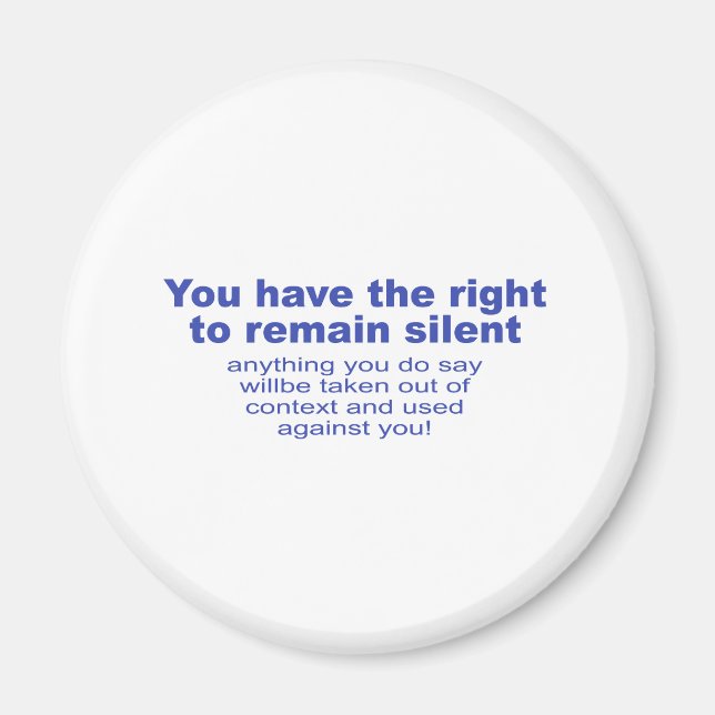 Sie haben das Recht zu schweigen Magnet (Vorne)