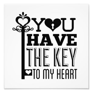 Sie haben den Schlüssel für mein Herz Foto Print