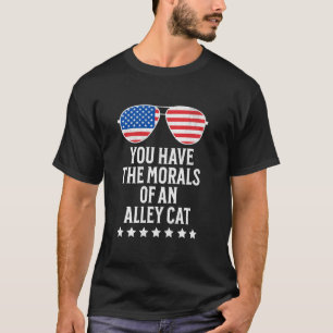 Sie haben die Moral einer Straßenkatze Lustige Deb T-Shirt