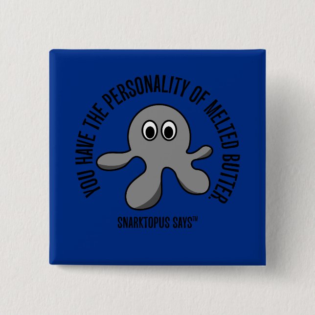 Sie haben die Persönlichkeit der geschmolzenen Button (Vorderseite)