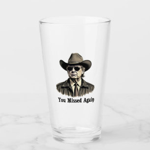 Sie haben die Wahl von Cowboy Trump wieder verpass Glas