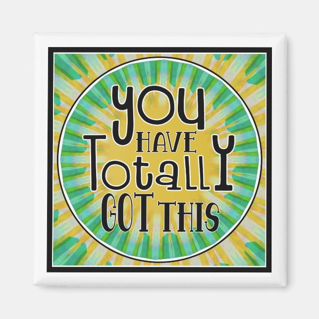 Sie haben diese positive Bekräftigung völlig Got Magnet (Vorne)