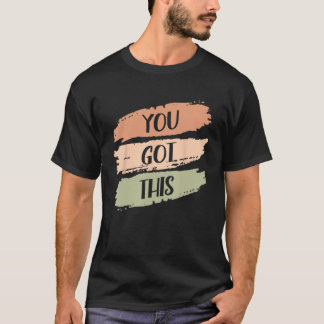 Sie haben diese starke Motivation für das Vertraue T-Shirt