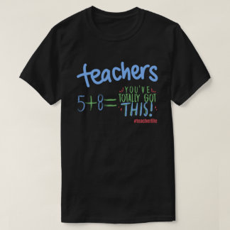 Sie haben diese Zitat-Math-Lehrer-Bildung völlig G T-Shirt