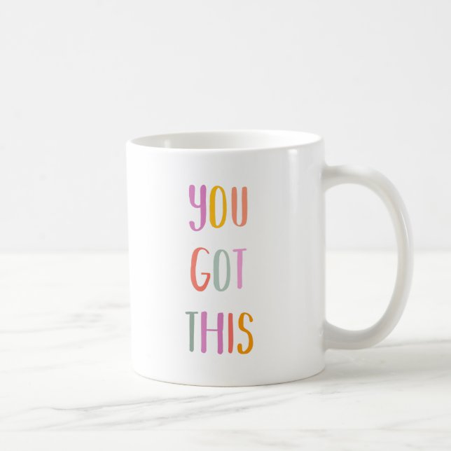 Sie haben dieses bunte inspirierende Zitat Got Kaffeetasse (Rechts)
