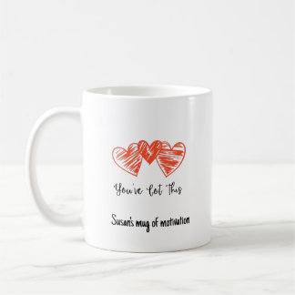 Sie haben dieses Motivierend Zitat Got Kaffeetasse