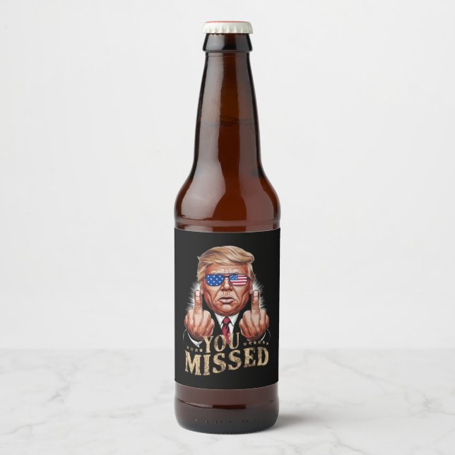 Sie haben Donald Trump als US-Wahl verpasst Bierflaschenetikett (Vorderseite)