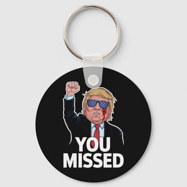 Sie haben Donald Trump vermisst Schlüsselanhänger (Vorderseite)