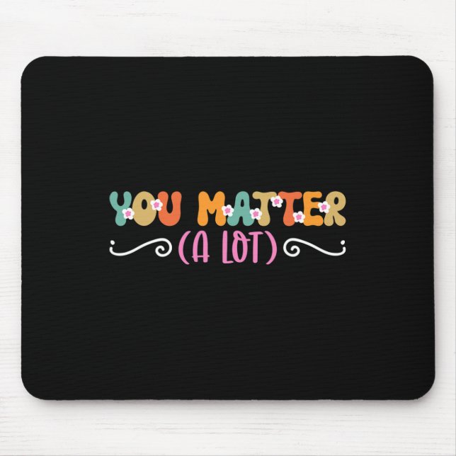 Sie haben ein großes Problem mit dem Bewusstsein f Mousepad (Vorne)