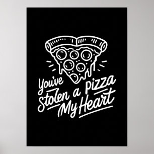 Sie haben eine Pizza "Mein Herz" gestohlen - Funny Poster
