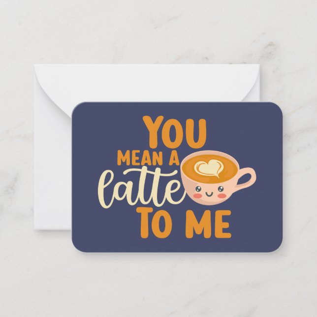 Sie haben einen Latte-Funny-Kaffee Niedlichen Vale Mitteilungskarte (Vorderseite)