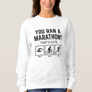 Sie haben einen Marathon durchgeführt Sweatshirt