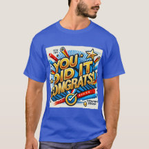 Sie haben es Shirt gemacht | Erreichtes Herzlichen