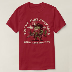 SIE HABEN GERADE Funny Cowboy Frog Western gebutte T-Shirt