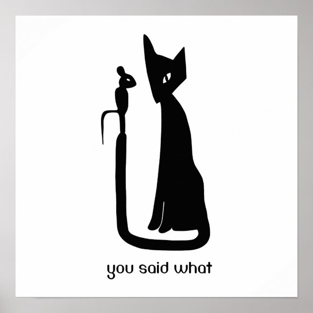 Sie haben gesagt, was Maus und Katzen-Poster Poster (Vorne)