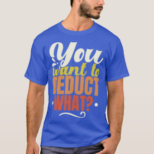 Sie haben Gewollt, den Berater des CPA-Buchhalters T-Shirt