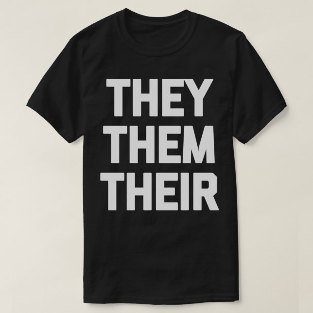 Sie haben ihr lustiges Transgender-Nonbinary-Gende T-Shirt (Design vorne)