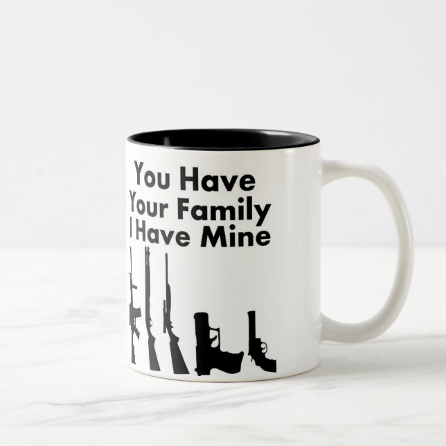 Sie haben Ihre Familie, die ich meine habe Zweifarbige Tasse (Rechts)