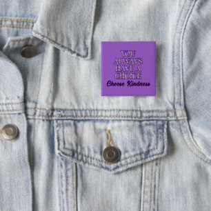Sie haben immer die Wahl zwischen Freundlichkeit Button