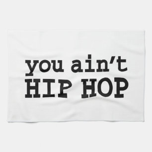 Sie haben kein HIP HOP Geschirrtuch