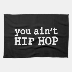 Sie haben kein HIP HOP Handtuch