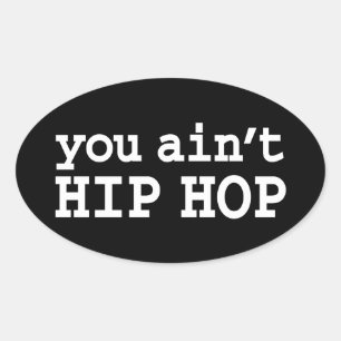 Sie haben kein HIP HOP Ovaler Aufkleber