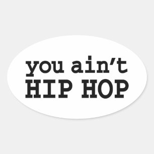 Sie haben kein HIP HOP Ovaler Aufkleber