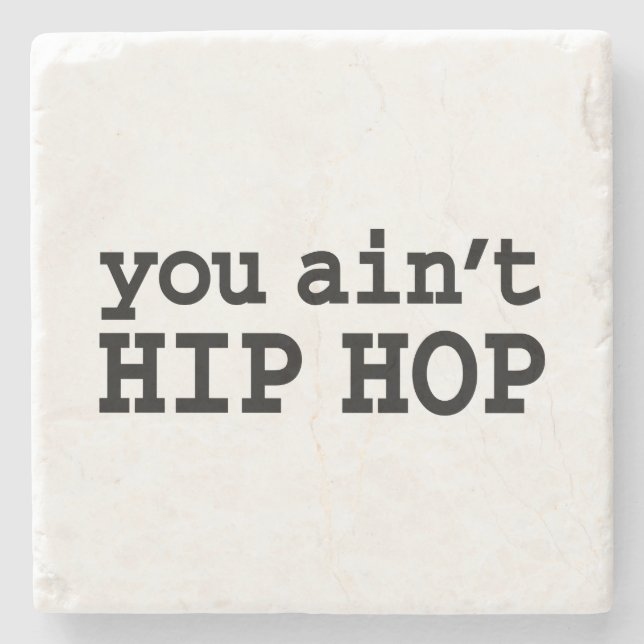 Sie haben kein HIP HOP Steinuntersetzer (Vorderseite)