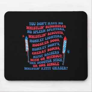 Sie haben kein Pfeifen-Bungalows Funny July 4 Mousepad